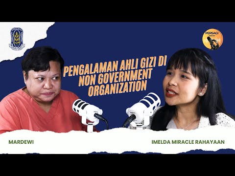 Pengalaman Ahli Gizi di NGO | PERSAGI Kabupaten Brebes PODCAST Eps. 15